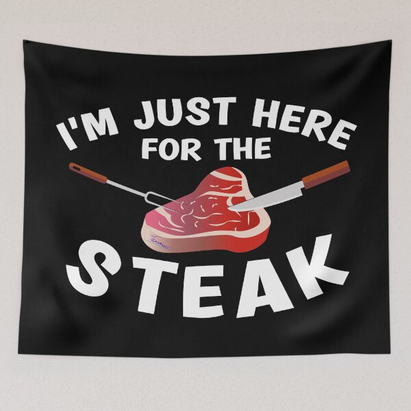 Item preview, I'M JUST HERE FOR THE STEAK, Meat Lover, Keto Carnivore Diet Lifestyle Graphic designed and sold by Made by Tamar.