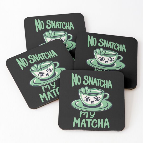 Item preview, No Snatcha My Matcha, Green Tea With Attitude Light Words designed and sold by SubtleSplit.