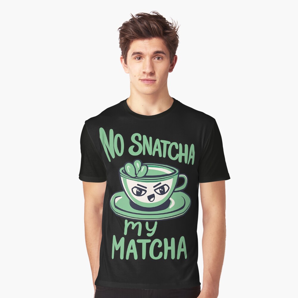 Yoga T Shirt, No More Machos, Just Give Me My Matcha