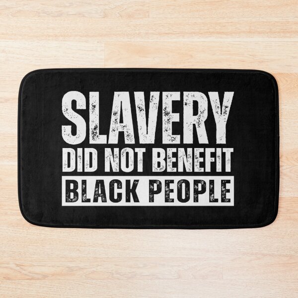 Item preview, Slavery Did Not Benefit Black People No Racism Gift , Black Life History designed and sold by Loyaltees Apparel.