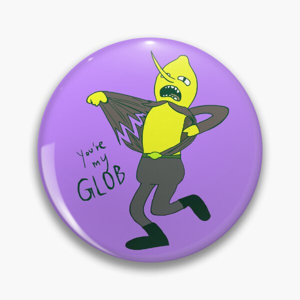 Item preview, you're my glob! designed and sold by brownan.
