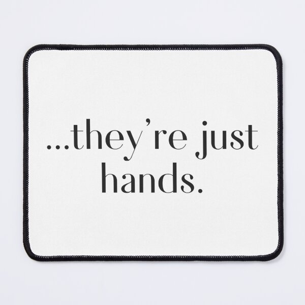 Item preview, ..they're just hands. designed and sold by Spiffle.