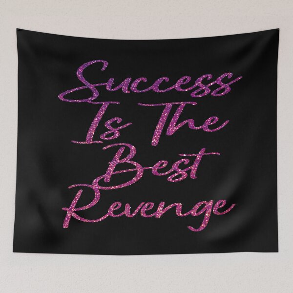Item preview, Success Is The Best Revenge designed and sold by EunsooLee.