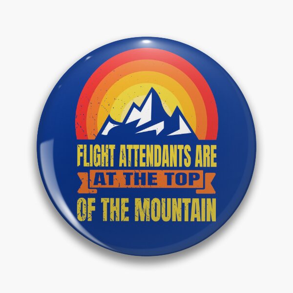 Item preview, Flight Attendants Are At The Top Of The Mountain designed and sold by MapleTArts.