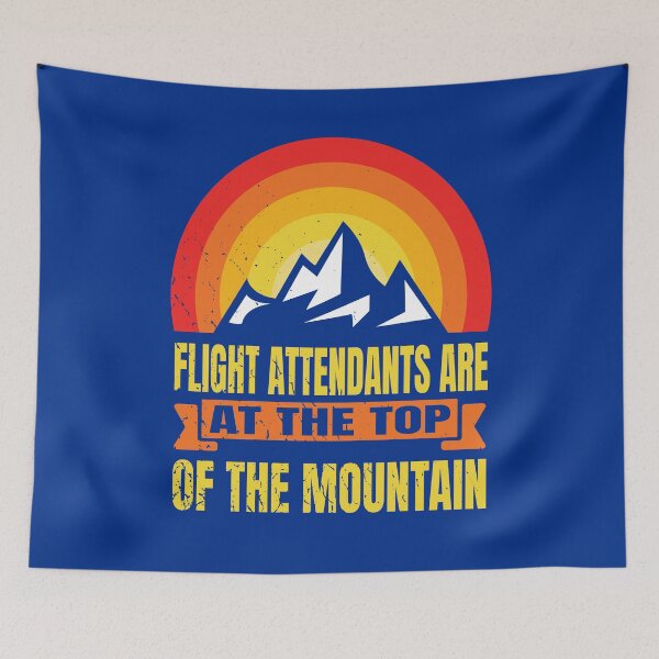 Item preview, Flight Attendants Are At The Top Of The Mountain designed and sold by MapleTArts.