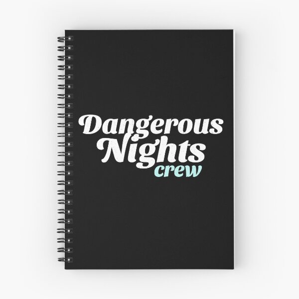 Item preview, Dangerous Nights Crew - I think you should leave designed and sold by Primotees.