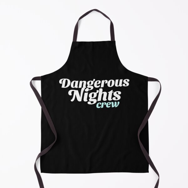 Item preview, Dangerous Nights Crew - I think you should leave designed and sold by Primotees.