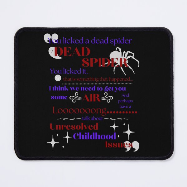 Item preview, You licked a dead spider.... designed and sold by Marissa Brown.