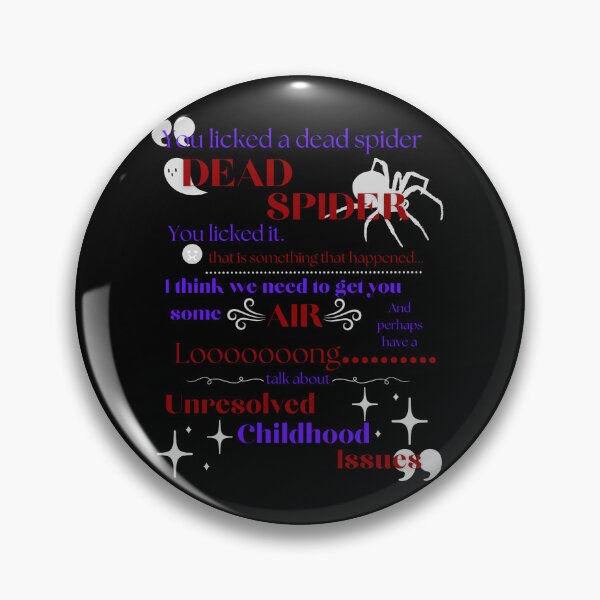 Item preview, You licked a dead spider.... designed and sold by Marissa Brown.