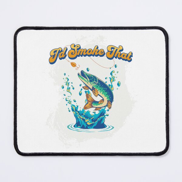 Item preview, I'd Smoke That designed and sold by ThePioneerWay.