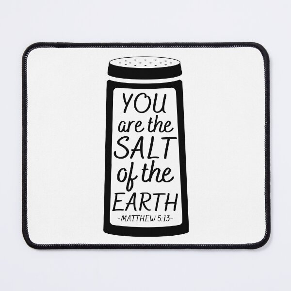 Item preview, You are the salt of the earth, Matthew 5:13 designed and sold by Niks-Shop.