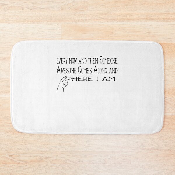 Item preview, every now and then Someone Awesome Comes Along and here i am designed and sold by MrMedy.