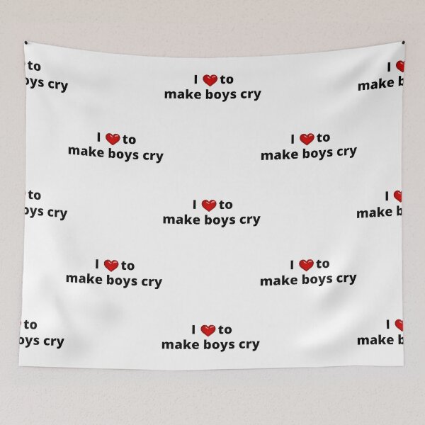 Item preview, I love make boys cry designed and sold by pacesrn.