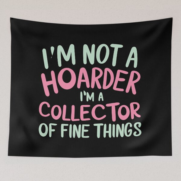 Item preview, Not Hoarder designed and sold by Kombinerki.