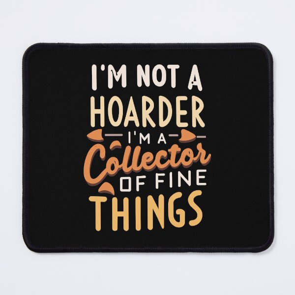 Item preview, Not Hoarder designed and sold by Kombinerki.