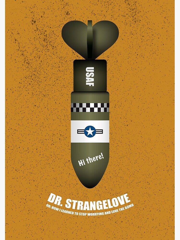 Dr Strangelove - Alternative Movie Poster by MoviePosterBoy