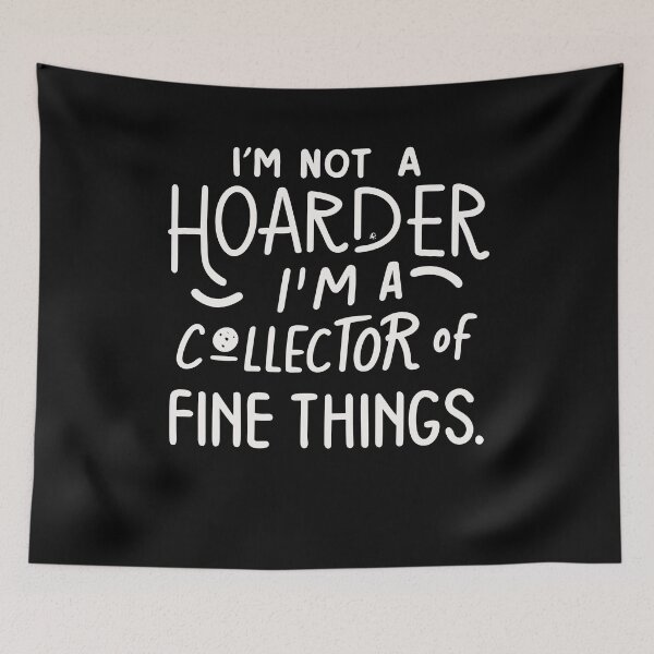 Item preview, Not Hoarder designed and sold by Kombinerki.