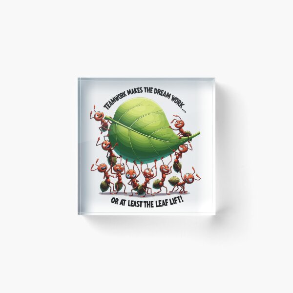 Item preview, Ants - Teamwork Makes The Dream Work designed and sold by LongIslandDesgn.