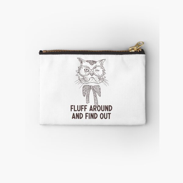 Item preview, Fluff Around And Find Out Funny Sarcastic Cat Quote designed and sold by AdelDa19.