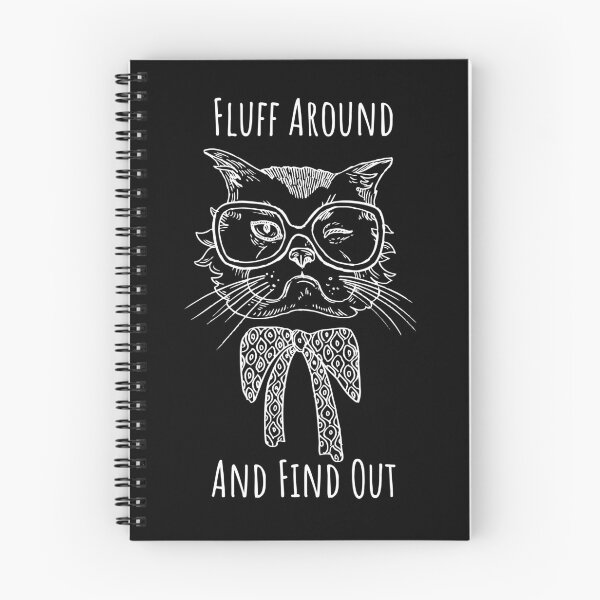 Item preview, Fluff Around And Find Out Funny Sarcastic Cat Quote designed and sold by AdelDa19.