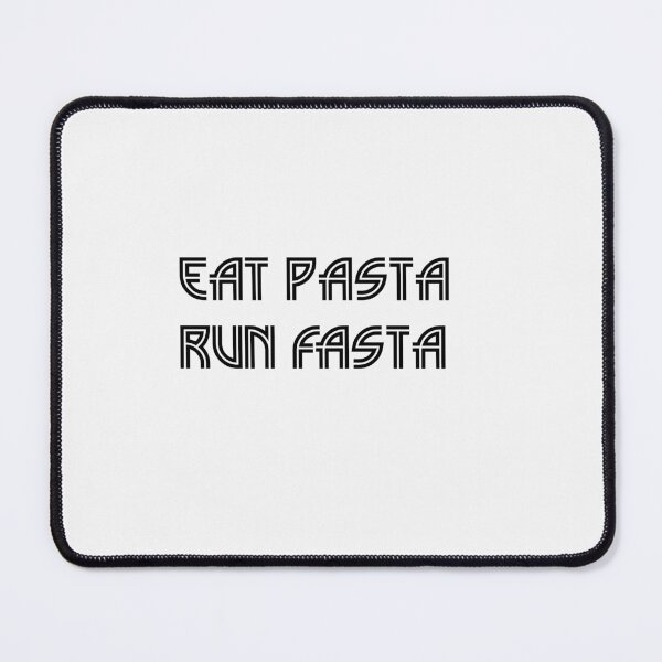 Item preview, eat pasta run faster designed and sold by sarina G.