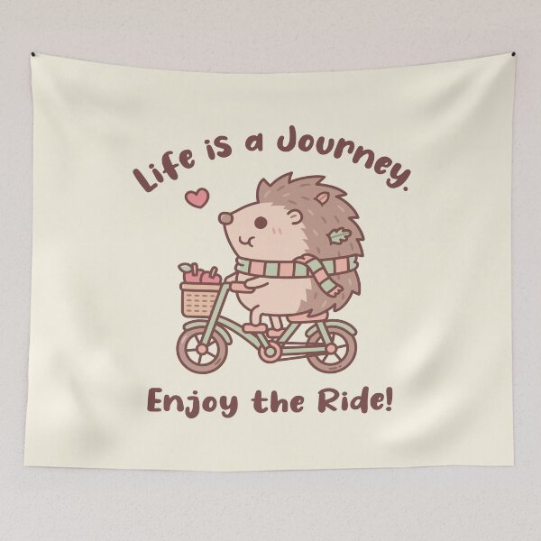 Item preview, Cute Hedgehog Life Is A Journey Enjoy The Ride Quote designed and sold by rustydoodle.