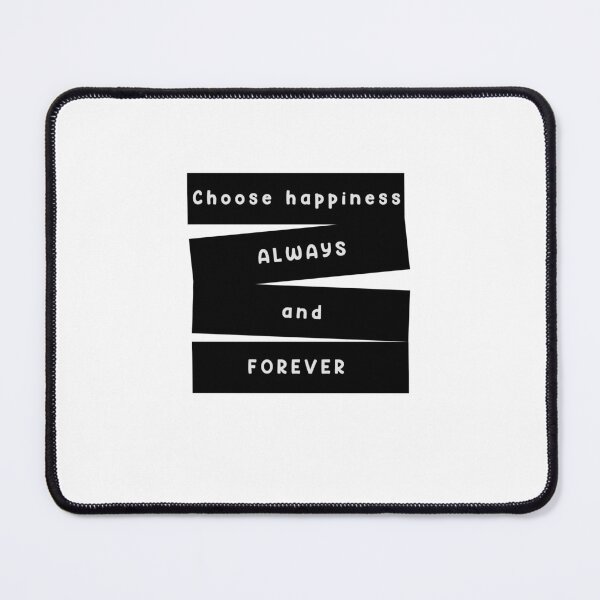 Item preview, Choose happiness always and forever designed and sold by LovroTK.