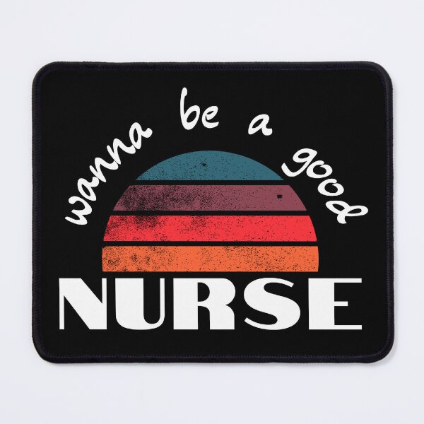 Item preview, wanna be a Good Nurse designed and sold by 3ple7.