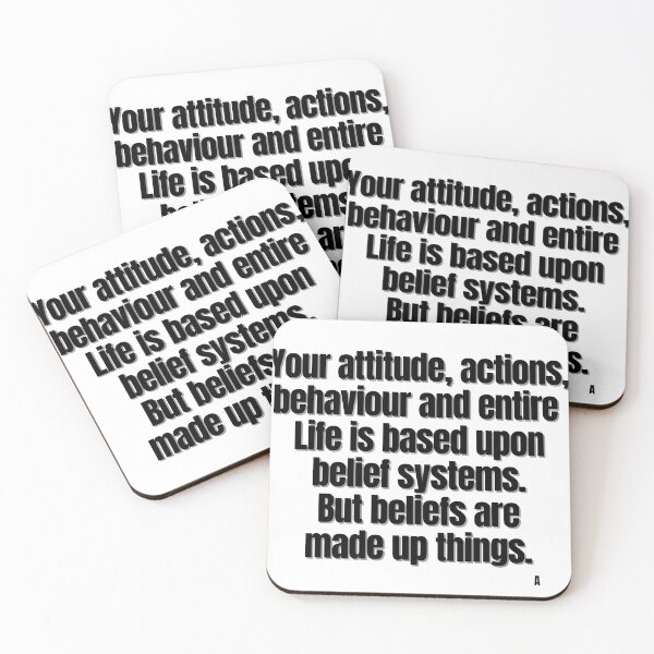 Item preview, Your attitude, actions, behaviour and entire life is based upon belief systems, but beliefs are made up things. designed and sold by Finds.