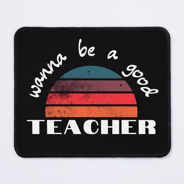 Item preview, wanna be a Good Teacher designed and sold by 3ple7.