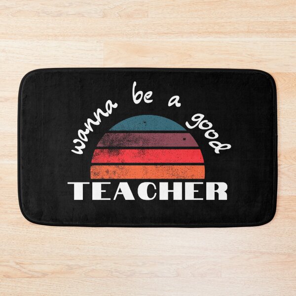 Item preview, wanna be a Good Teacher designed and sold by 3ple7.