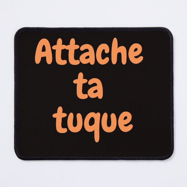 Item preview, Attache ta tuque , expression québécoise designed and sold by rawaart1.