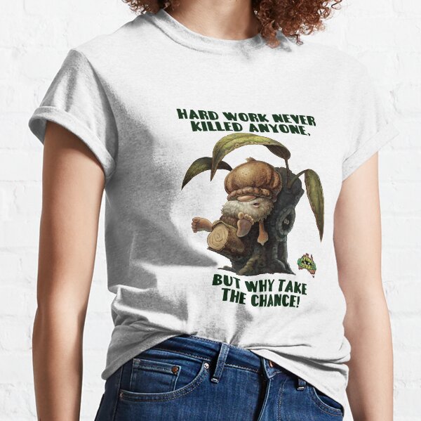 Relaxing Nutter - Hard Work Classic T-Shirt