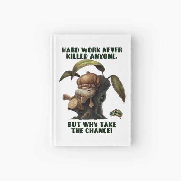 Relaxing Nutter - Hard Work Hardcover Journal