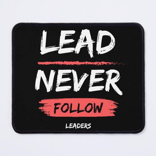 Item preview, Never Lead Leaders Sticker designed and sold by LumbardaDesigns.
