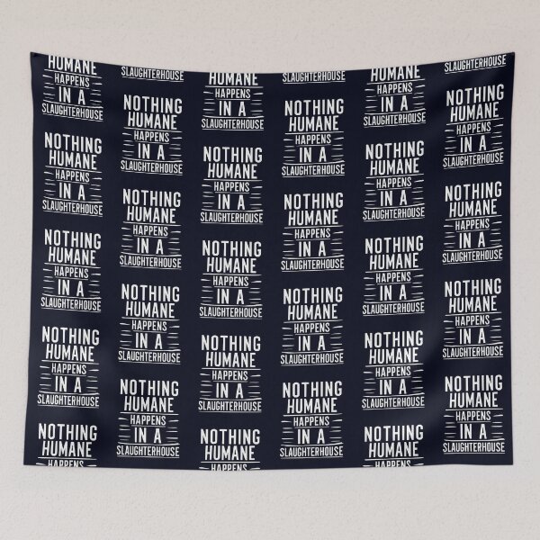 Item preview, Nothing Humane Happens in a Slaughterhouse - Go Cruelty Free designed and sold by GreenSlate.