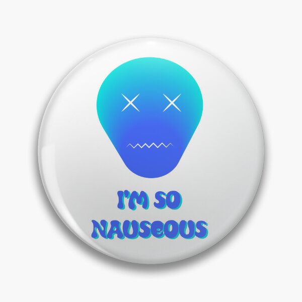 Item preview, I'm so nauseous designed and sold by Hekatecreation.