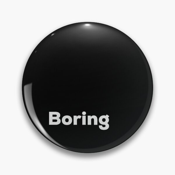 Item preview, Boring designed and sold by So Witcasm ?.
