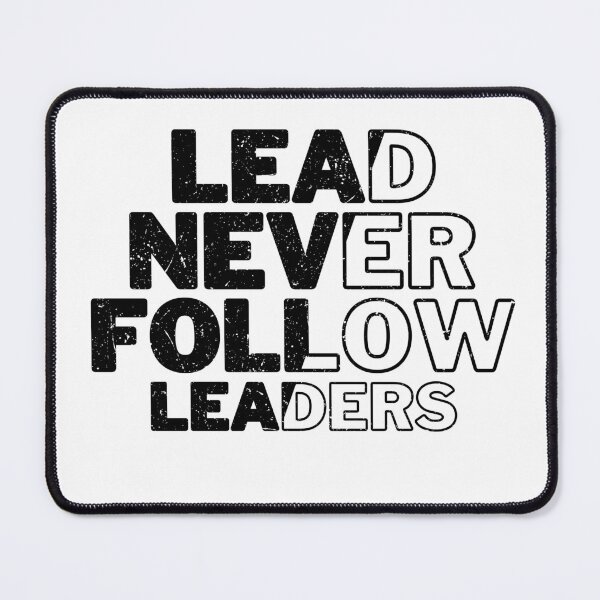Item preview, Never Lead Leaders Sticker designed and sold by LumbardaDesigns.