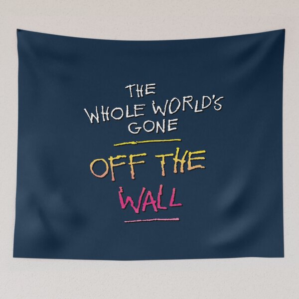 Item preview, The Whole World's Gone Off the Wall designed and sold by SWG Mixes & Merchandise.