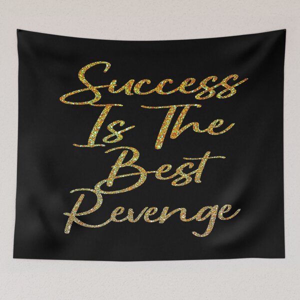 Item preview, Success Is The Best Revenge designed and sold by EunsooLee.