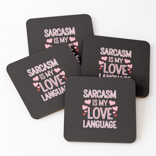 Item preview, Sarcasm Is My Love Language - Fluent In Snark & Banter designed and sold by elynne9.