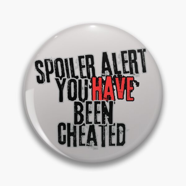 Item preview, Spoiler alert - you HAVE been cheated designed and sold by TalkingHerds.