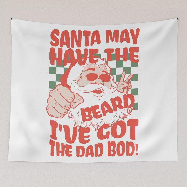 Item preview, Santa may have the beard I have got the dad bod christmas cheer father dad funny quote designed and sold by ArtisanTeeShop.