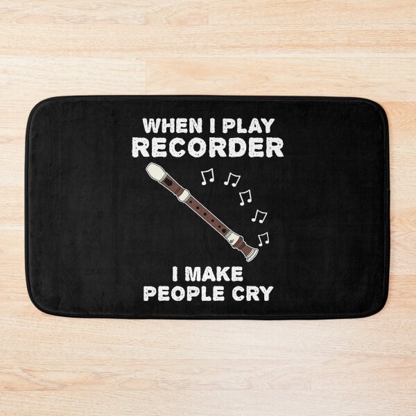 Item preview, When I Play Recorder I Make People Cry designed and sold by doodlerob.