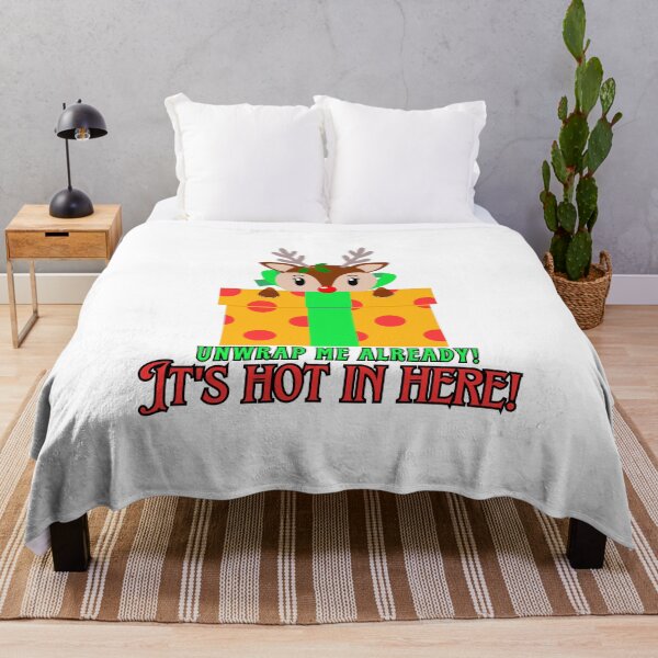 Item preview, UNWRAP ME ALREADY! IT'S HOT IN HERE! designed and sold by JDKGWorld.