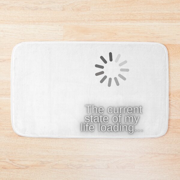 Item preview, The current state of my life loading designed and sold by Emiliusz.
