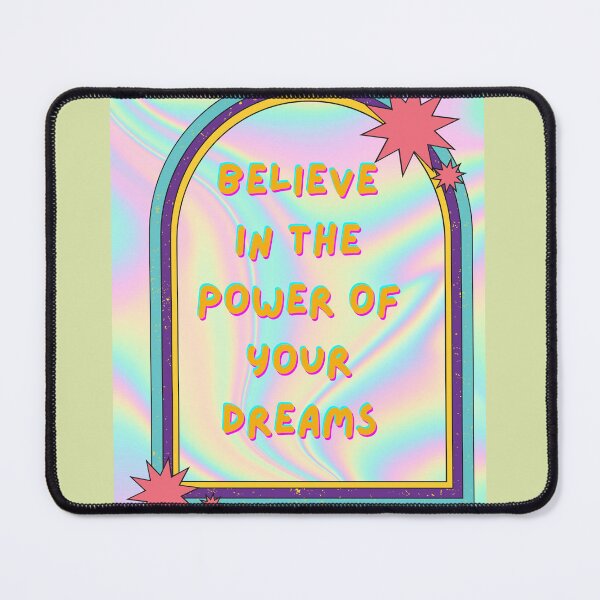 Item preview, Believe in the Power of Your Dreams designed and sold by crumbdesigns666.