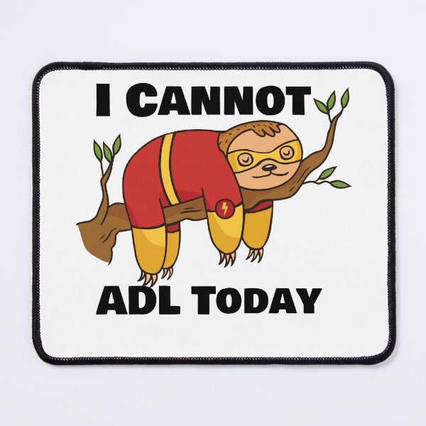 Item preview, I Cannot ADL Today, Occupational Therapy, Occupational Therapist, Superhero Sloth Lover, Special Education designed and sold by behindthefacts.