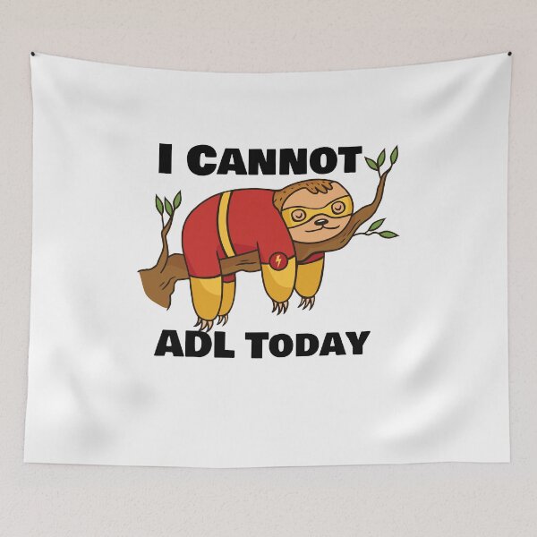 Item preview, I Cannot ADL Today, Occupational Therapy, Occupational Therapist, Superhero Sloth Lover, Special Education designed and sold by behindthefacts.